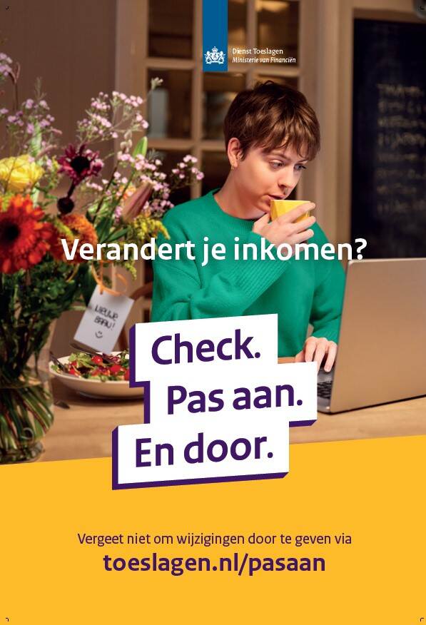 Poster wijzigingscampagne: Wijzigt je inkomen? Geef je wijzigingen door via toeslagen.nl/pasaan